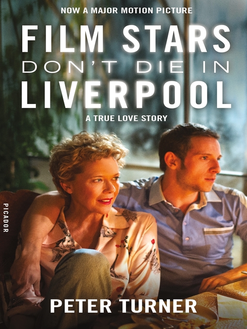 Title details for Film Stars Don't Die in Liverpool by Peter Turner - Wait list